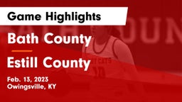 Bath County  vs Estill County  Game Highlights - Feb. 13, 2023