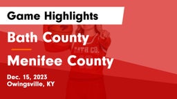Bath County  vs Menifee County  Game Highlights - Dec. 15, 2023