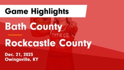 Bath County  vs Rockcastle County  Game Highlights - Dec. 21, 2023