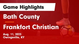 Bath County  vs Frankfort Christian Game Highlights - Aug. 11, 2023