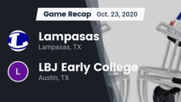 Recap: Lampasas  vs. LBJ Early College  2020