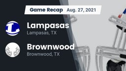 Recap: Lampasas  vs. Brownwood  2021