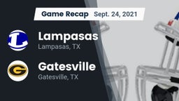 Recap: Lampasas  vs. Gatesville  2021