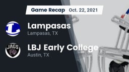 Recap: Lampasas  vs. LBJ Early College  2021