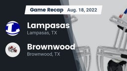 Recap: Lampasas  vs. Brownwood  2022