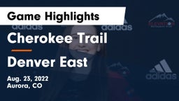 Cherokee Trail  vs Denver East  Game Highlights - Aug. 23, 2022