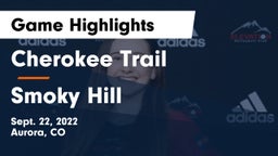 Cherokee Trail  vs Smoky Hill  Game Highlights - Sept. 22, 2022