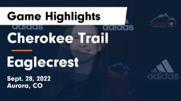 Cherokee Trail  vs Eaglecrest  Game Highlights - Sept. 28, 2022