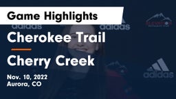 Cherokee Trail  vs Cherry Creek  Game Highlights - Nov. 10, 2022