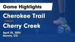 Cherokee Trail  vs Cherry Creek Game Highlights - April 25, 2024