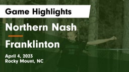Northern Nash  vs Franklinton Game Highlights - April 4, 2023
