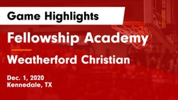 Fellowship Academy vs Weatherford Christian  Game Highlights - Dec. 1, 2020