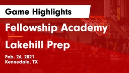 Fellowship Academy vs Lakehill Prep Game Highlights - Feb. 26, 2021