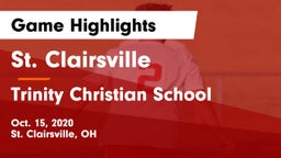 St. Clairsville  vs Trinity Christian School Game Highlights - Oct. 15, 2020