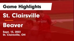 St. Clairsville  vs Beaver  Game Highlights - Sept. 13, 2022