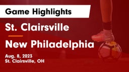 St. Clairsville  vs New Philadelphia  Game Highlights - Aug. 8, 2023