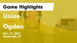 Union  vs Ogden  Game Highlights - Dec. 21, 2021