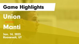 Union  vs Manti  Game Highlights - Jan. 14, 2023