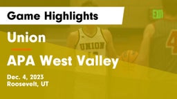 Union  vs APA West Valley Game Highlights - Dec. 4, 2023