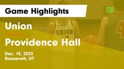 Union  vs Providence Hall  Game Highlights - Dec. 15, 2023