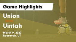 Union  vs Uintah  Game Highlights - March 9, 2022