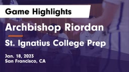 Archbishop Riordan  vs St. Ignatius College Prep Game Highlights - Jan. 18, 2023