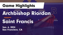 Archbishop Riordan  vs Saint Francis  Game Highlights - Jan. 6, 2024