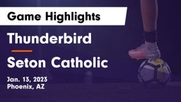 Thunderbird  vs Seton Catholic  Game Highlights - Jan. 13, 2023