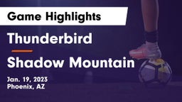 Thunderbird  vs Shadow Mountain  Game Highlights - Jan. 19, 2023