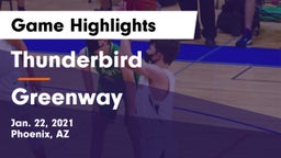 Thunderbird  vs Greenway  Game Highlights - Jan. 22, 2021