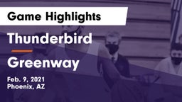 Thunderbird  vs Greenway  Game Highlights - Feb. 9, 2021