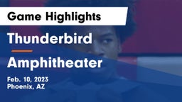 Thunderbird  vs Amphitheater  Game Highlights - Feb. 10, 2023