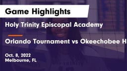 Holy Trinity Episcopal Academy vs Orlando Tournament vs Okeechobee HS Game Highlights - Oct. 8, 2022