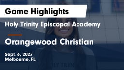 Holy Trinity Episcopal Academy vs Orangewood Christian  Game Highlights - Sept. 6, 2023