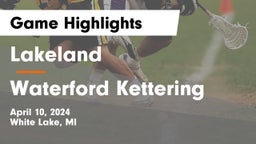 Lakeland  vs Waterford Kettering  Game Highlights - April 10, 2024