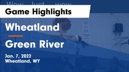 Wheatland  vs Green River  Game Highlights - Jan. 7, 2022