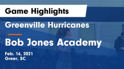 Greenville Hurricanes vs Bob Jones Academy Game Highlights - Feb. 16, 2021