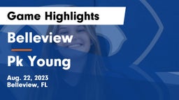 Belleview  vs Pk Young Game Highlights - Aug. 22, 2023