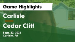 Carlisle  vs Cedar Cliff  Game Highlights - Sept. 22, 2022
