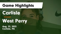 Carlisle  vs West Perry  Game Highlights - Aug. 22, 2023