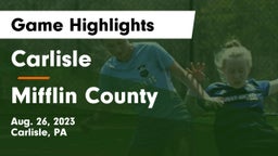 Carlisle  vs Mifflin County  Game Highlights - Aug. 26, 2023