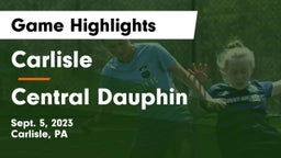 Carlisle  vs Central Dauphin  Game Highlights - Sept. 5, 2023