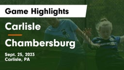 Carlisle  vs Chambersburg  Game Highlights - Sept. 25, 2023