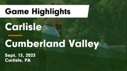 Carlisle  vs Cumberland Valley  Game Highlights - Sept. 13, 2023