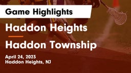 Haddon Heights  vs Haddon Township  Game Highlights - April 24, 2023