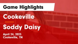 Cookeville  vs Soddy Daisy Game Highlights - April 24, 2023