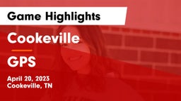 Cookeville  vs GPS Game Highlights - April 20, 2023