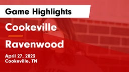 Cookeville  vs Ravenwood  Game Highlights - April 27, 2023