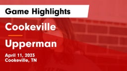 Cookeville  vs Upperman Game Highlights - April 11, 2023