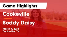 Cookeville  vs Soddy Daisy Game Highlights - March 4, 2024